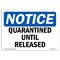 Signmission OSHA Notice, 10" Height, Peel And Stick Wall Graphic, 14" x 10", Landscape, Quarantine Sign OS-NS-RD-1014-L-17940 - alternate 1